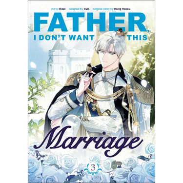 Father, I Don't Want This Marriage, Volume 3