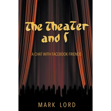 The Theater and I