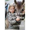 Buying Your First Horse: How to Make an Informed Choice
