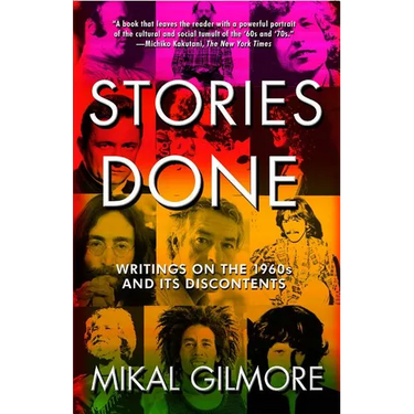 Stories Done: Writings on the 1960s and Its Discontents