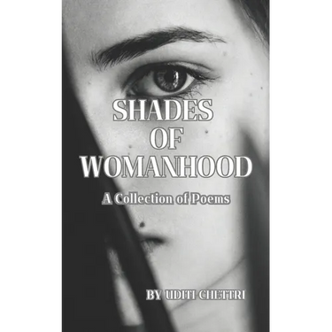 Shades of Womanhood: A Collection of Poems