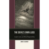 Devil's Own Luck: Lucifer, Luck, and Moral Responsibility