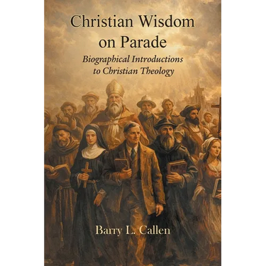 Christian wisdom on parade! Biographical Introductions to Christian Theology