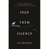 Feed Them Silence