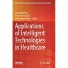 Applications of Intelligent Technologies in Healthcare