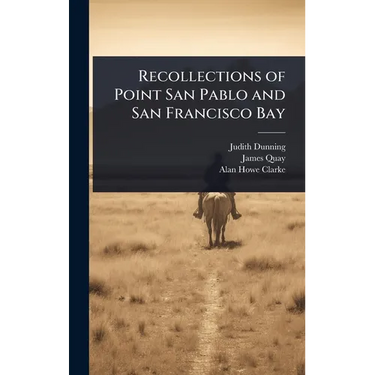 Recollections of Point San Pablo and San Francisco Bay