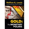 Gold: The Monetary Polaris