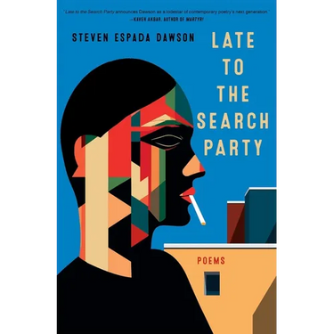 Late to the Search Party: Poems