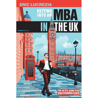 Getting into an MBA in the UK: The no B.S. guide from Candidate Coach