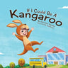 If I Could Be A Kangaroo