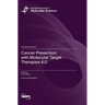 Cancer Prevention with Molecular Target Therapies 4.0