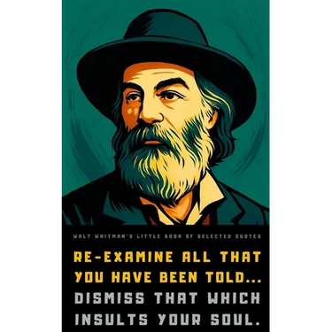 Walt Whitman's Little Book of Selected Quotes: on Life, Love, and Poetry