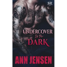 Undercover in the Dark