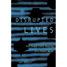 Disrupted Lives: How People Create Meaning in Chaotic World