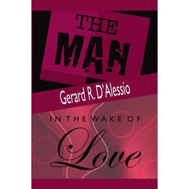 The Man and In the Wake of Love