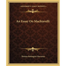 An Essay On Machiavelli
