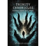 The Trinity Chronicles: Reborn from the Abyss