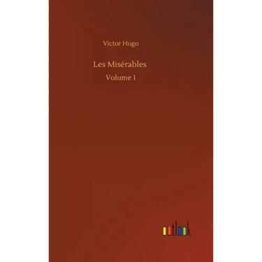 Les Misérables: Volume 1
