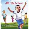 All I Do Is Run!