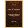 Practical Cheirosophy: A Synoptical Study Of The Science Of The Hand (1887)