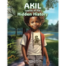 AKIL Learns of His Hidden History
