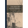 The men who Found America