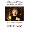 Of Fairies and Witches and Kisses and Wishes