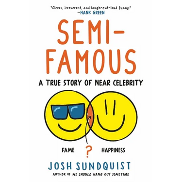 Semi-Famous: A True Story of Near Celebrity