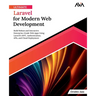 Ultimate Laravel for Modern Web Development