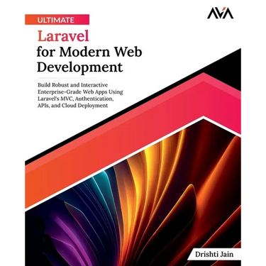 Ultimate Laravel for Modern Web Development