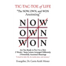 Tic-Tac-Toe of Life: The Now, Own, and Won Anointing