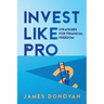 Invest Like a Pro: Strategies for Financial Freedom