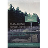 Managing Northern Europe's Forests: Histories from the Age of Improvement to the Age of Ecology