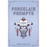Porcelain Prompts: Fiction