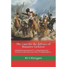 The Case for the Defence of Banastre Tarleton: A British assessment of Lt. Colonel Banastre Tarleton in the American War of Independence