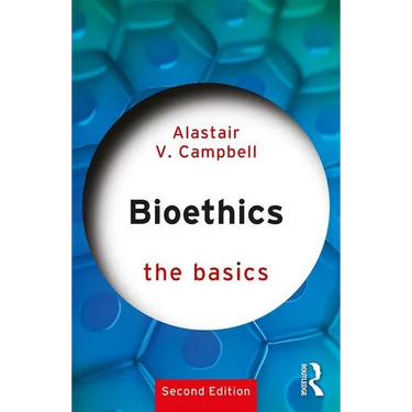 Bioethics: The Basics