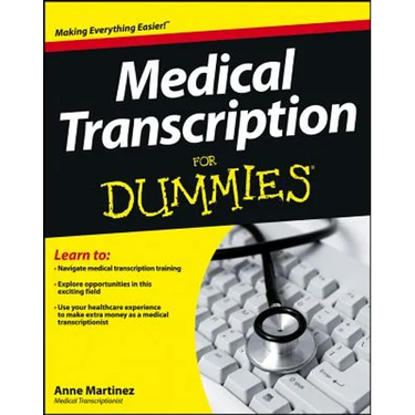 Medical Transcription For Dummies