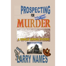 Prospecting for Murder