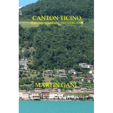 Canton Ticino (Italian-Speaking Switzerland)