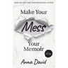 Make Your Mess Your Memoir