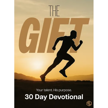 The Gift: Your Talent. His Purpose