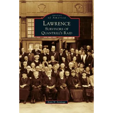 Lawrence: Survivors of Quantrill's Raid