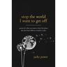 Stop the world I want to get off: Poetry for when you want to leave the planet but don't have billions to build a rocket
