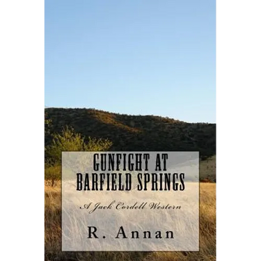 Gunfight at Barfield Springs: A Jack Cordell Western