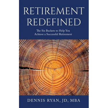 Retirement Redefined: The Six Buckets to Help You Achieve a Successful Retirement