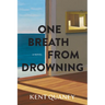 One Breath from Drowning