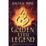Golden Eyed Legend: Legendary Stars Saga Book 1