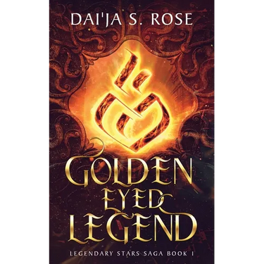 Golden Eyed Legend: Legendary Stars Saga Book 1