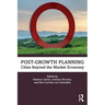 Post-Growth Planning: Cities Beyond the Market Economy