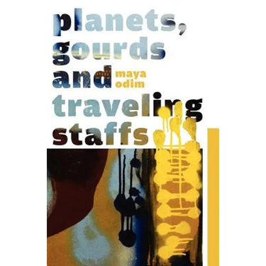 Planets, Gourds and Traveling Staffs